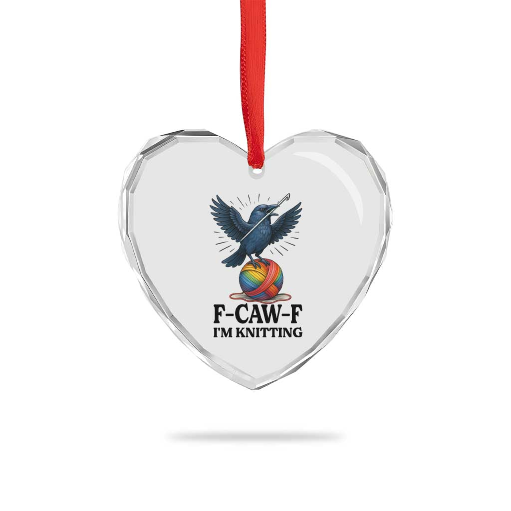 F Caw F I Am Knitting Heart Crystal Glass Ornament Funny Raven Gift For Knitter - Wonder Print Shop