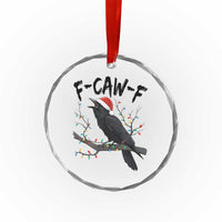 F Caw F Raven Christmas Crystal Glass Ornament Funny Dark Holiday Humor Spooky Season - Wonder Print Shop