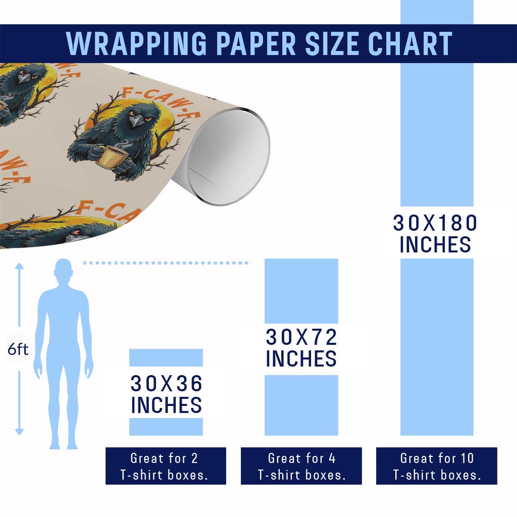 F Caw F Raven Coffee Wrapping Paper Roll Funny Halloween Sarcastic Gothic Bird with Attitude - Wonder Print Shop
