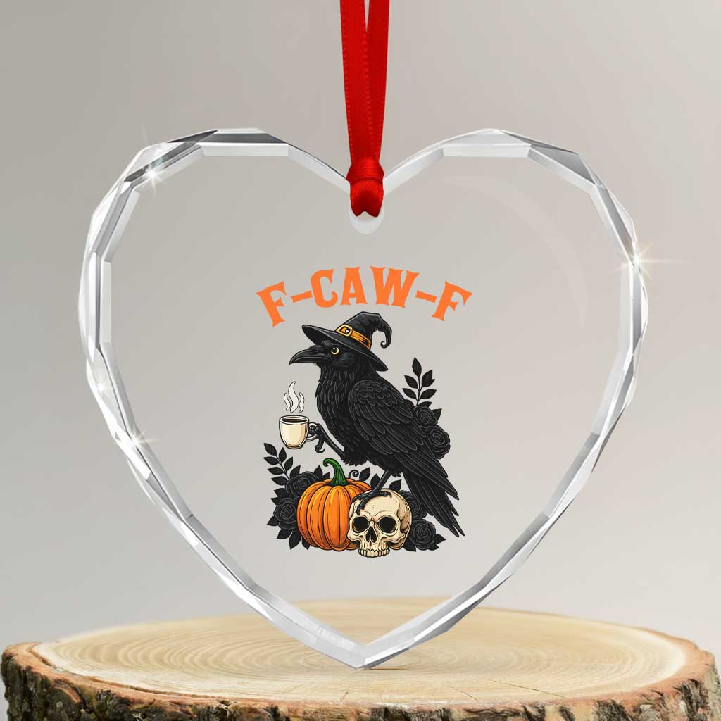 F Caw F Raven Witch Coffee Heart Crystal Glass Ornament Funny Halloween Sarcastic Gothic Bird with Attitude - Wonder Print Shop