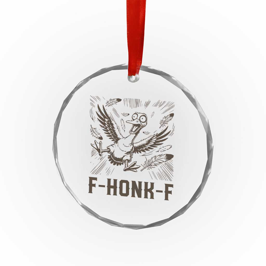 F Honk F Goose Lover Crystal Glass Ornament Funny Silly Chaotic Gift TS12