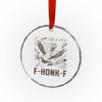 F Honk F Goose Lover Crystal Glass Ornament Funny Silly Chaotic Gift TS12