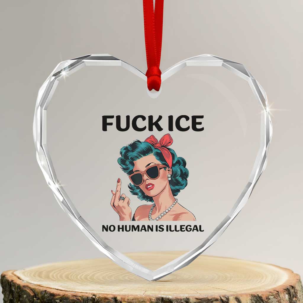 F Ice No Human Is Illegal Heart Crystal Glass Ornament Feminist Pop Art Against Ice Protest Resistance