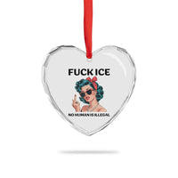 F Ice No Human Is Illegal Heart Crystal Glass Ornament Feminist Pop Art Against Ice Protest Resistance