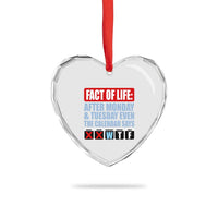 Fact Of Life Even The Calendar Says WTF Heart Crystal Glass Ornament Funny Sarcastic Workplace Weekday Humor