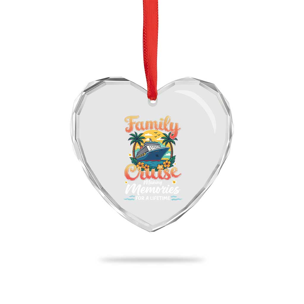 Family Cruise Making Memories For A Life Time Heart Crystal Glass Ornament Funny Cruise Vacation Trip - Wonder Print Shop