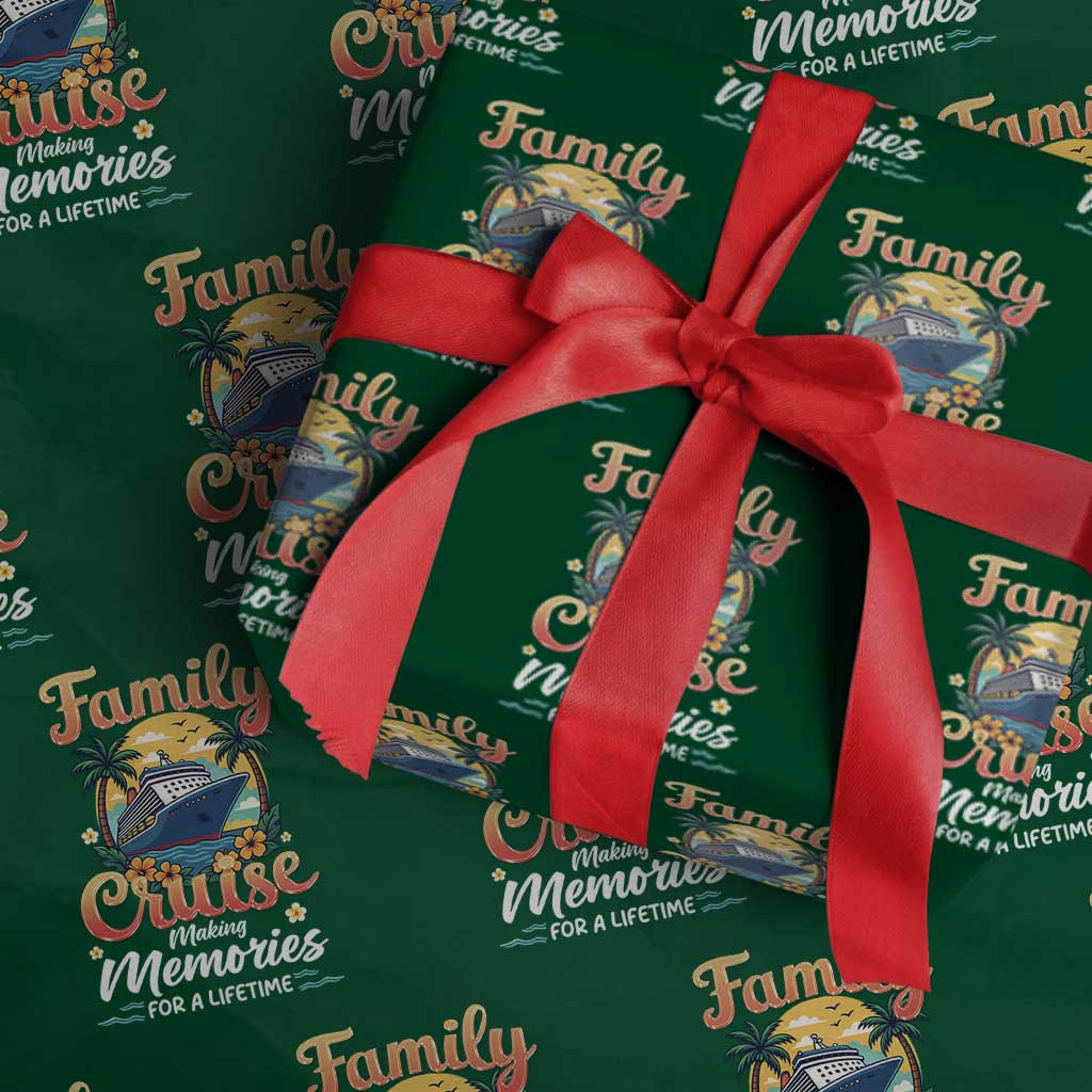 Family Cruise Making Memories For A Life Time Wrapping Paper Roll Funny Cruise Vacation Trip - Wonder Print Shop
