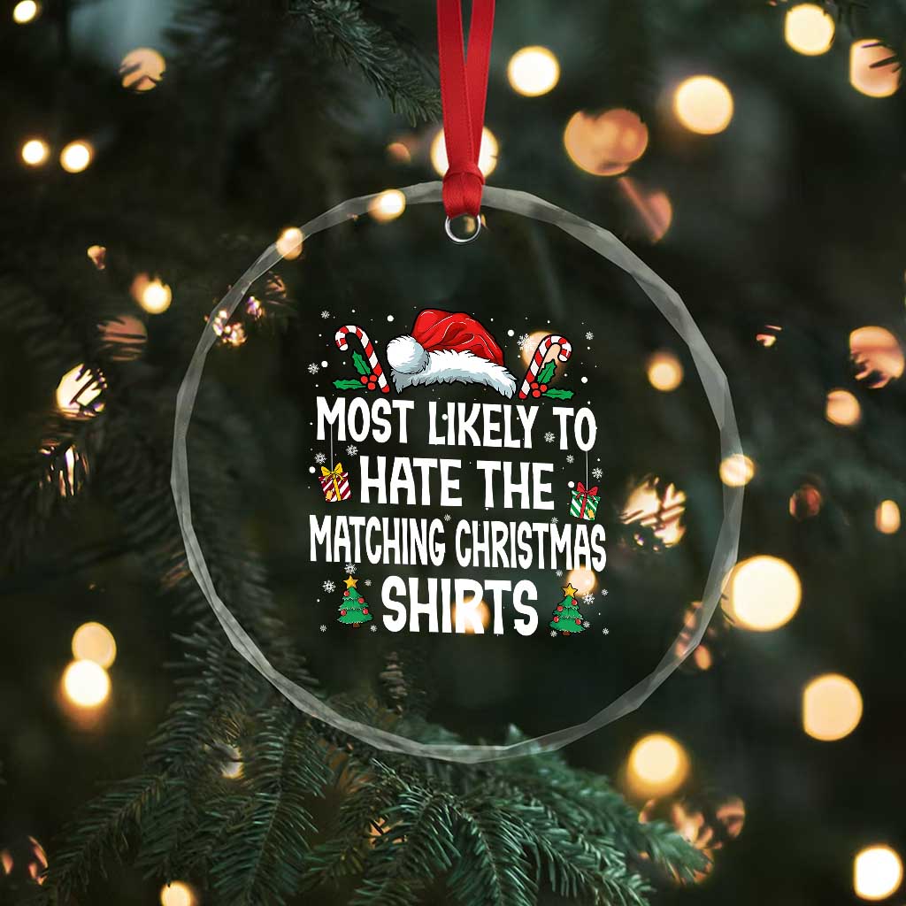 Family Matching Christmas Crystal Glass Ornament Most Likely To Hate Matching Christmas - Wonder Print Shop