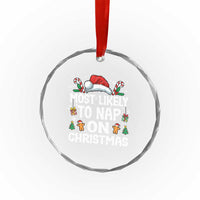 Family Matching Christmas Crystal Glass Ornament Most Likely To Nap On Xmas - Wonder Print Shop
