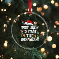 Family Matching Christmas Crystal Glass Ornament Most Likely To Start All The Shenanigans - Wonder Print Shop