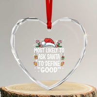 Family Matching Christmas Heart Crystal Glass Ornament Most Likely To Ask Santa To Define Good - Wonder Print Shop
