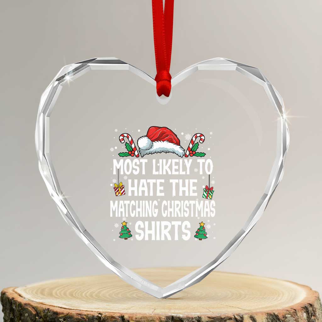Family Matching Christmas Heart Crystal Glass Ornament Most Likely To Hate Matching Christmas - Wonder Print Shop