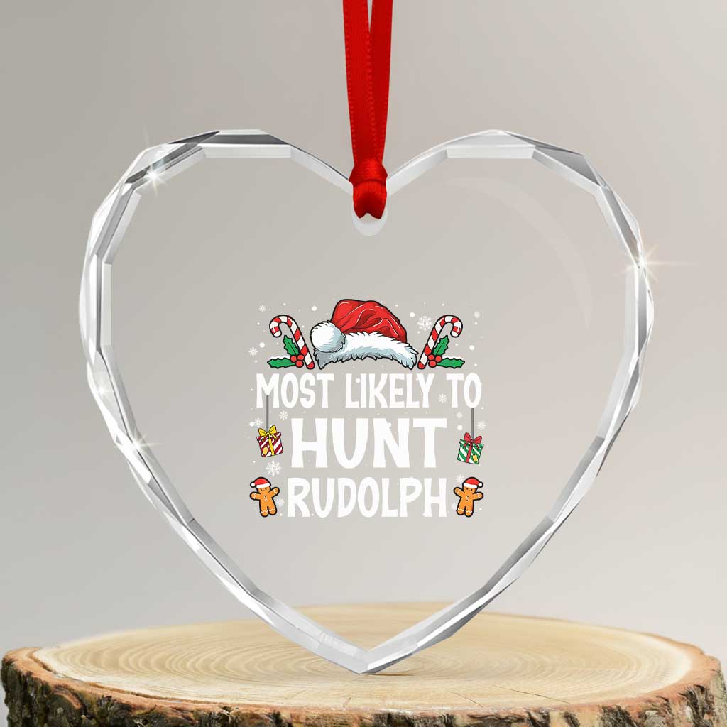Family Matching Christmas Heart Crystal Glass Ornament Most Likely To Hunt Rudolph - Wonder Print Shop