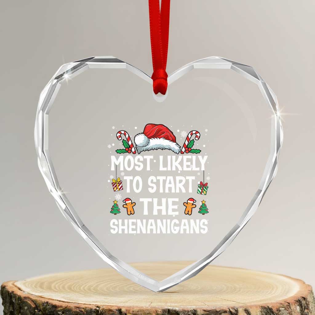 Family Matching Christmas Heart Crystal Glass Ornament Most Likely To Start All The Shenanigans - Wonder Print Shop