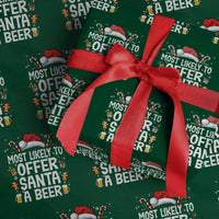 Family Matching Christmas Wrapping Paper Roll Most Likely To Christmas To Offer Santa A Beer - Wonder Print Shop