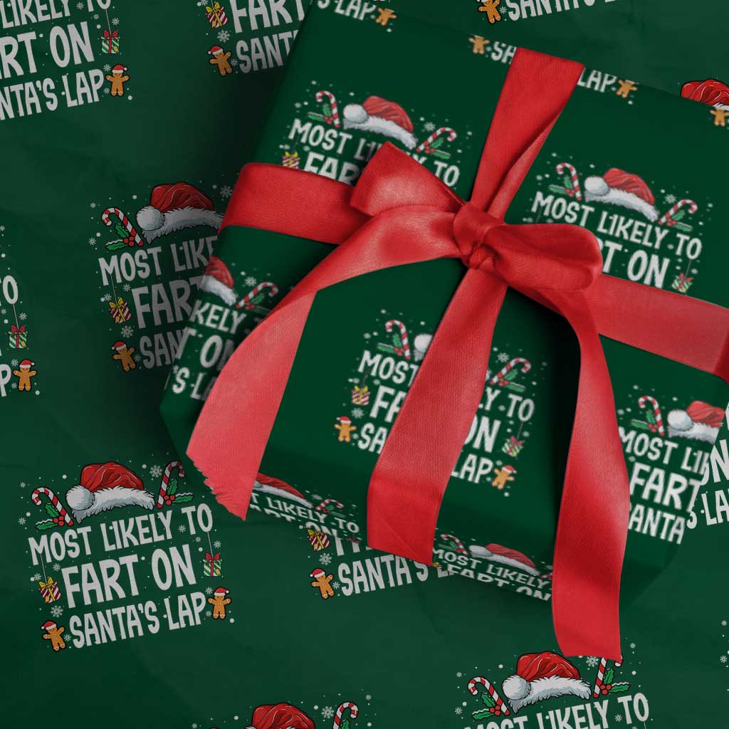 Family Matching Christmas Wrapping Paper Roll Most Likely To Fart On Santa's Lap - Wonder Print Shop