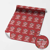 Family Matching Christmas Wrapping Paper Roll Most Likely To Nap On Xmas - Wonder Print Shop