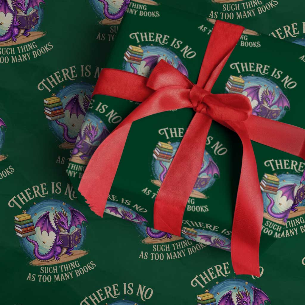 Fantasy Dragon Book Lover Wrapping Paper Roll There Is No Such Thing As Too Many Books