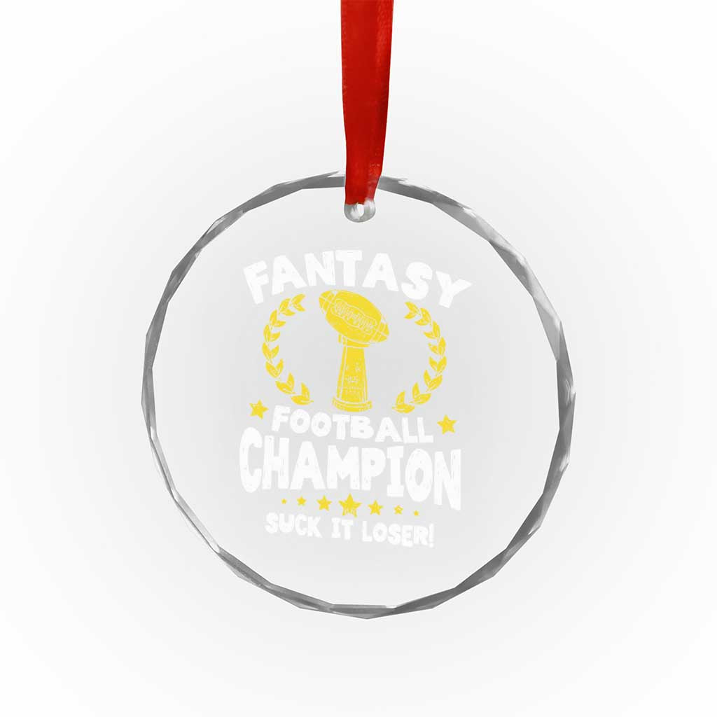 Fantasy Football Legend Crystal Glass Ornament Suck It Loser Funny Champ Champion Draft - Wonder Print Shop