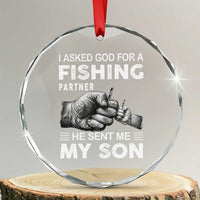 Father And Son Fishing Crystal Glass Ornament Asked God For A Fishing Partner Graphic