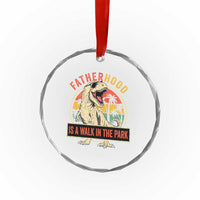 Fatherhood Is A Walk In The Park Dinosaur Dad Crystal Glass Ornament