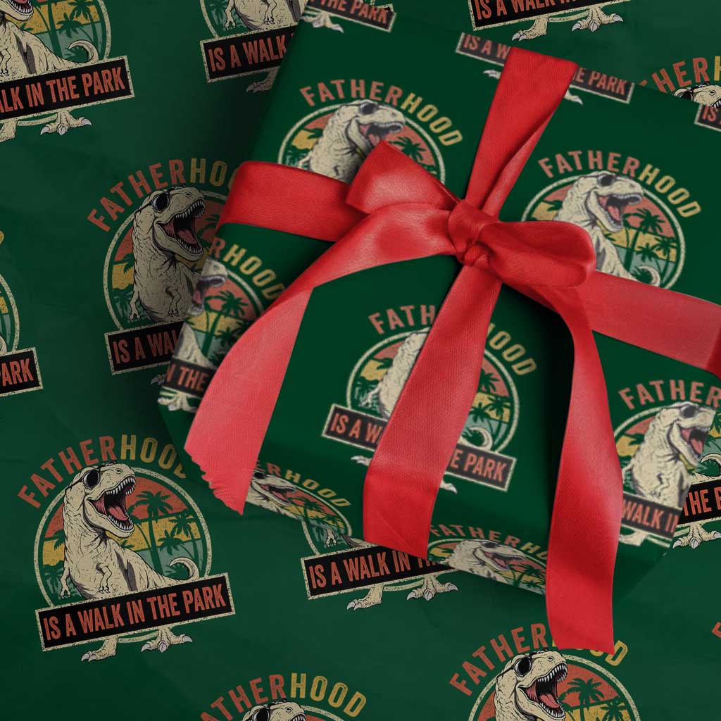 Fatherhood Is A Walk In The Park Dinosaur Dad Wrapping Paper Roll