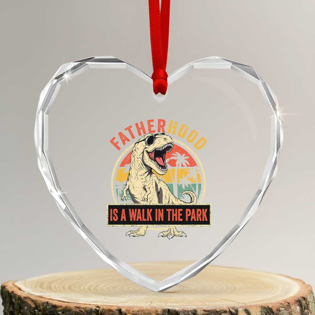 Fatherhood Is A Walk In The Park Dinosaur Dad Heart Crystal Glass Ornament