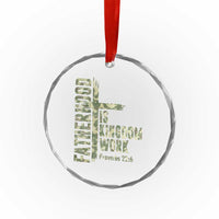 Fatherhood Is Kingdom Work Crystal Glass Ornament Camo Christian Fathers Day Gift