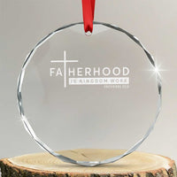 Fatherhood Is Kingdom Work Crystal Glass Ornament Christian Dad