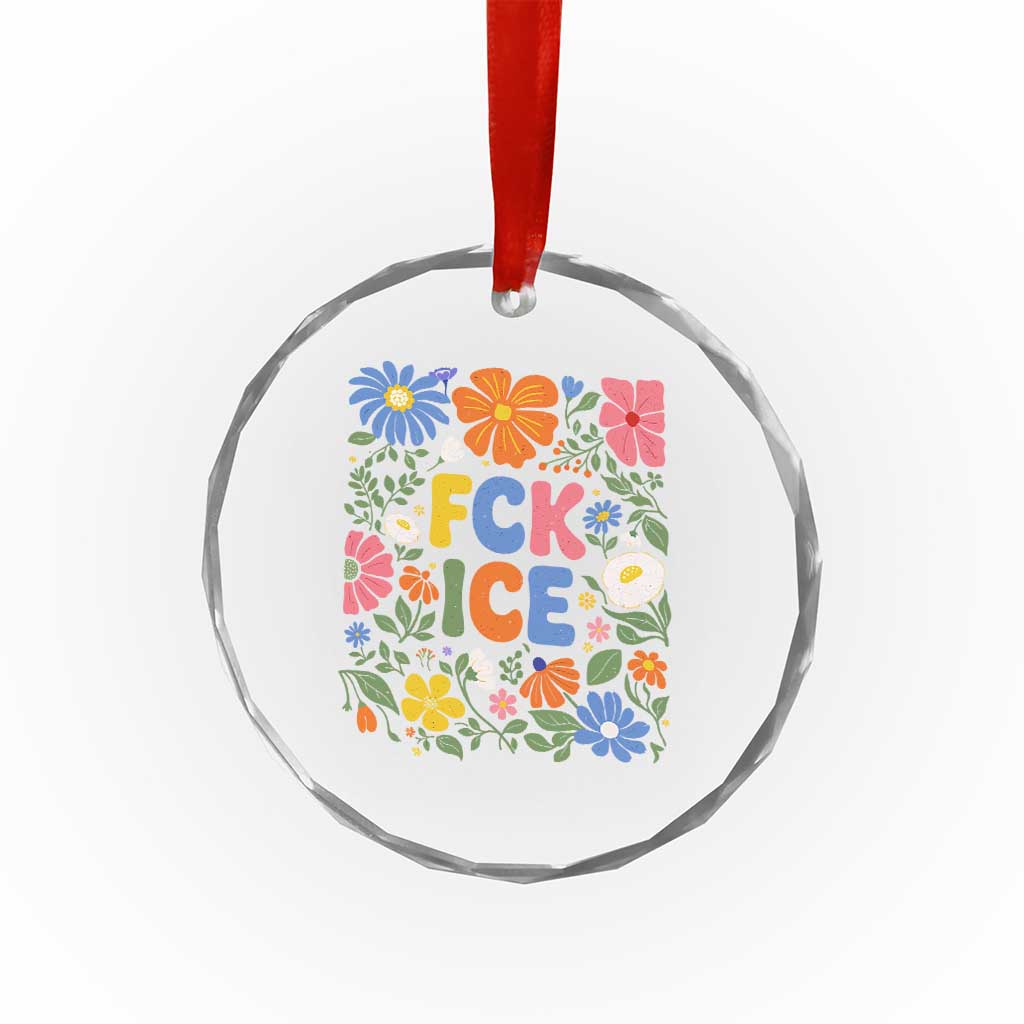Fck Ice Crystal Glass Ornament Funny Boho Floral Resist Retro Pro Immigration