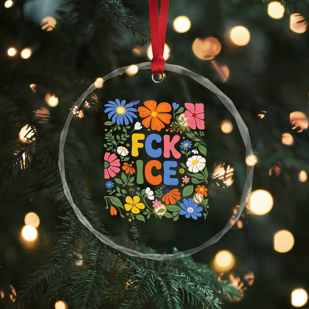 Fck Ice Crystal Glass Ornament Funny Boho Floral Resist Retro Pro Immigration