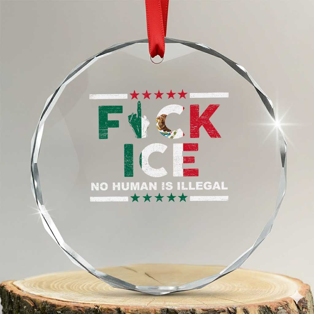 Fck Ice Crystal Glass Ornament Mexico Flag Mexican Immigrant Anti Immigration Enforcement