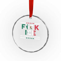 Fck Ice Crystal Glass Ornament Mexico Flag Mexican Immigrant Anti Immigration Enforcement