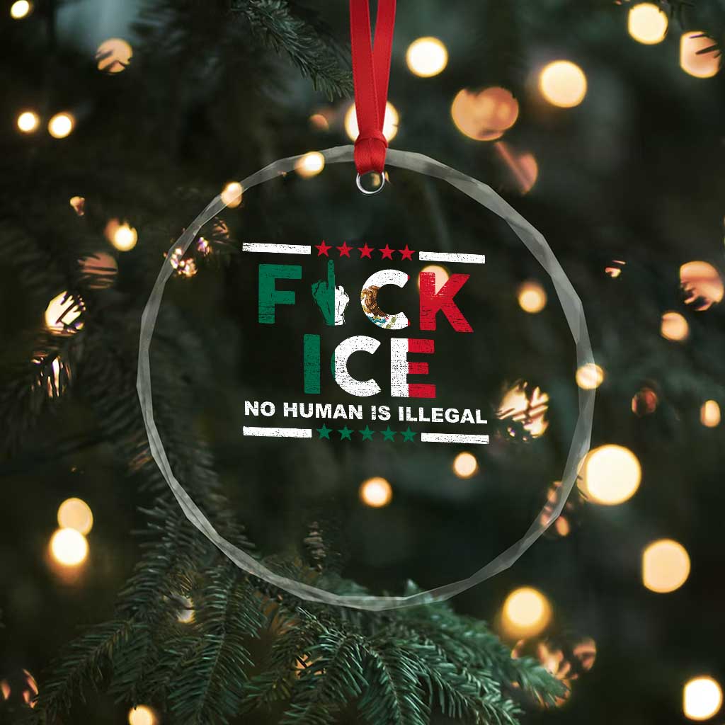 Fck Ice Crystal Glass Ornament Mexico Flag Mexican Immigrant Anti Immigration Enforcement