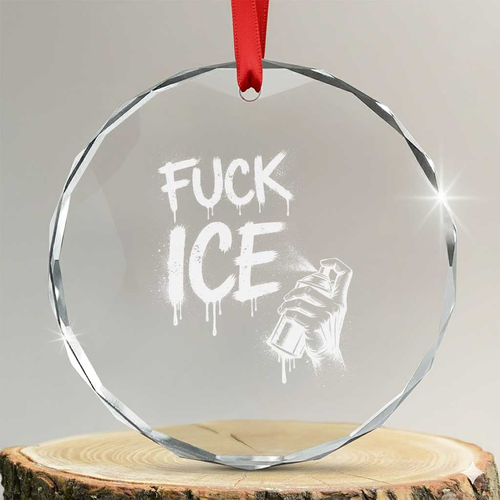 Fck Ice Crystal Glass Ornament Vintage Graffiti No Human is Illegal