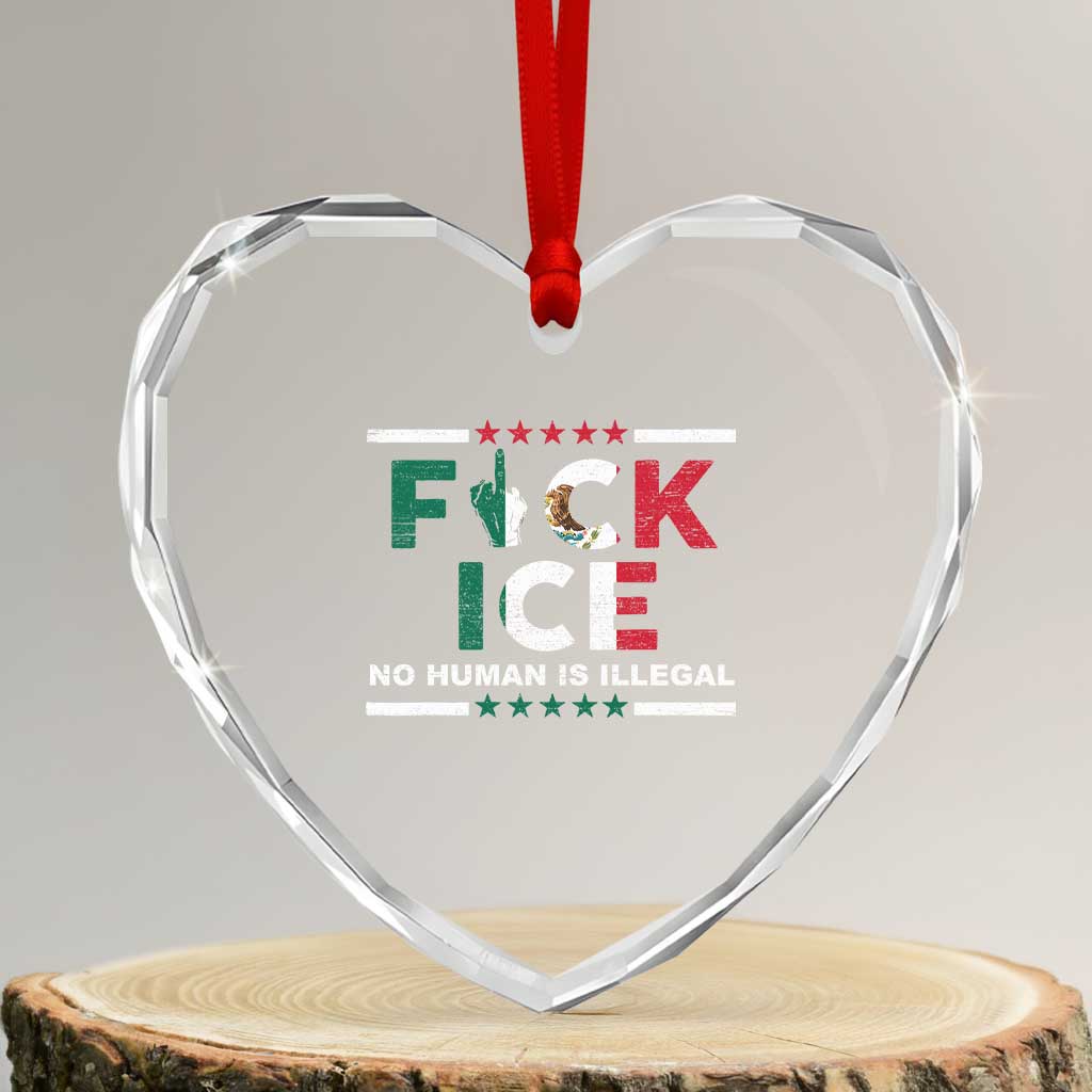 Fck Ice Heart Crystal Glass Ornament Mexico Flag Mexican Immigrant Anti Immigration Enforcement