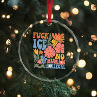 Fck Ice No Human Is Illegal Crystal Glass Ornament Immigration Rights Protest Rertro Floral