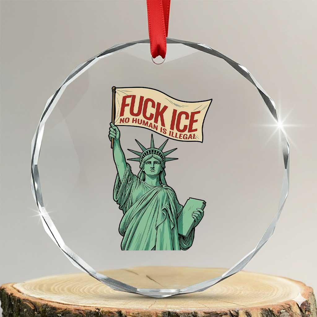 Fck Ice No Human Is Illegal Crystal Glass Ornament Statue of Liberty Anti ICE Immigration Human Rights Protest