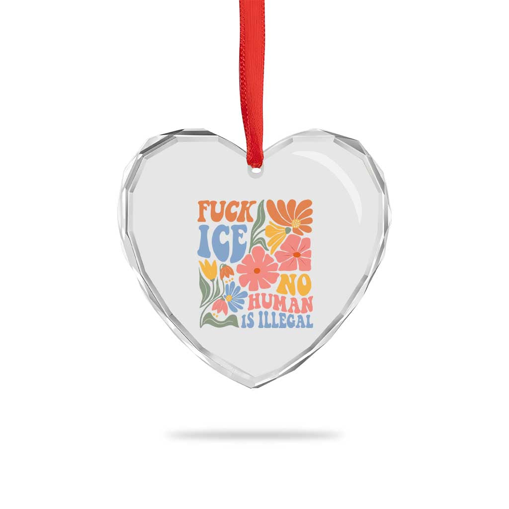 Fck Ice No Human Is Illegal Heart Crystal Glass Ornament Immigration Rights Protest Rertro Floral
