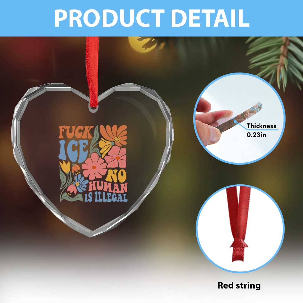 Fck Ice No Human Is Illegal Heart Crystal Glass Ornament Immigration Rights Protest Rertro Floral