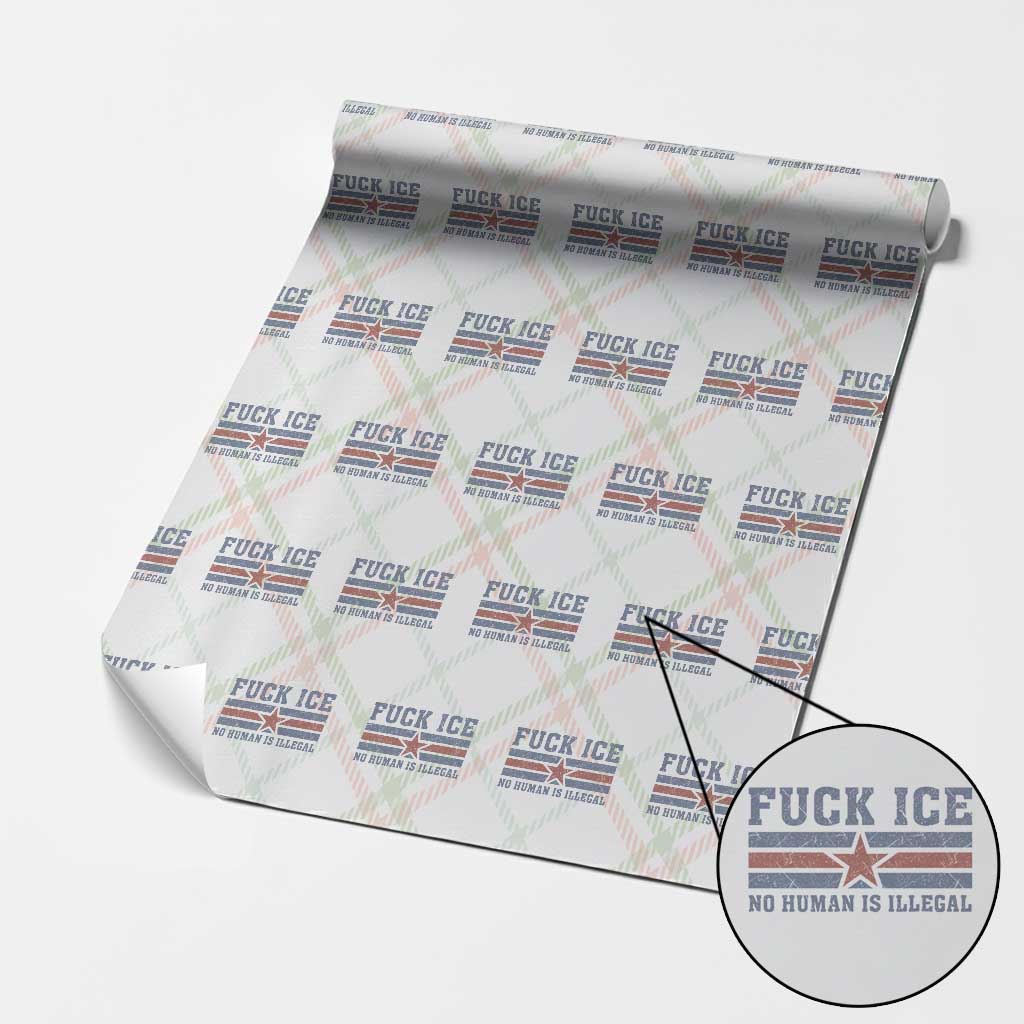 Fck Ice No Human Is Illegal Wrapping Paper Roll Political Protest Immigration Activist