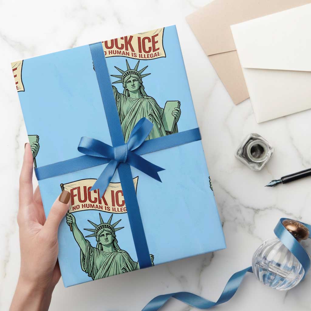 Fck Ice No Human Is Illegal Wrapping Paper Roll Statue of Liberty Anti ICE Immigration Human Rights Protest