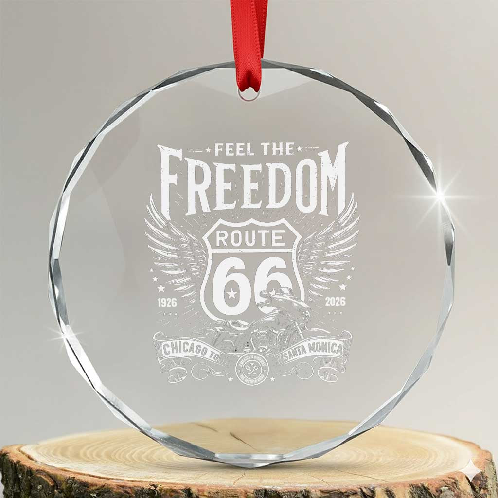 Feel The Freedom Route Highway 66 Crystal Glass Ornament 100th Anniversary Biker Road Trip Graphic