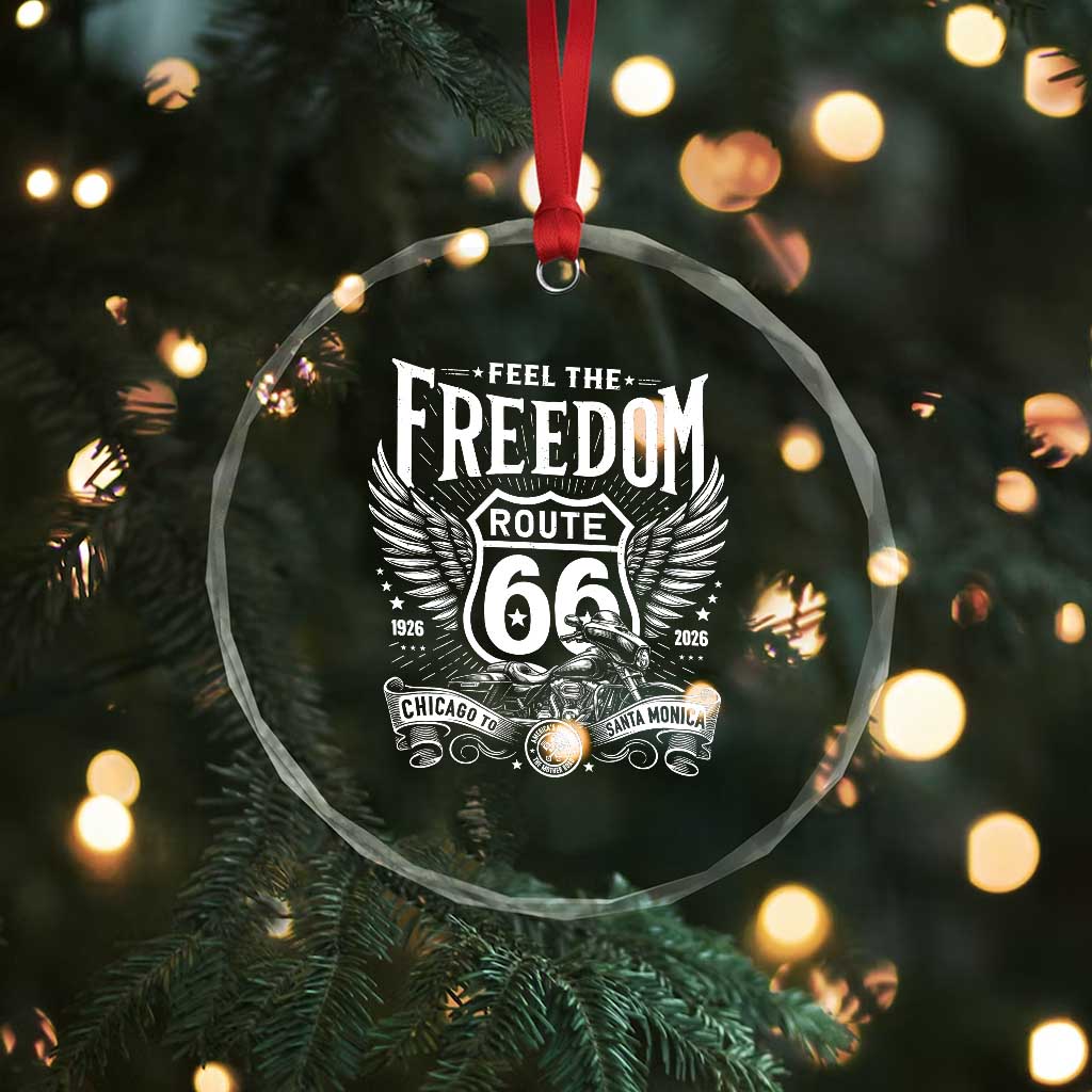 Feel The Freedom Route Highway 66 Crystal Glass Ornament 100th Anniversary Biker Road Trip Graphic