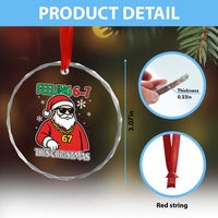 Feeling 67 This Christmas Crystal Glass Ornament Funny Cool Santa Six Seven Meme Holiday - Wonder Print Shop