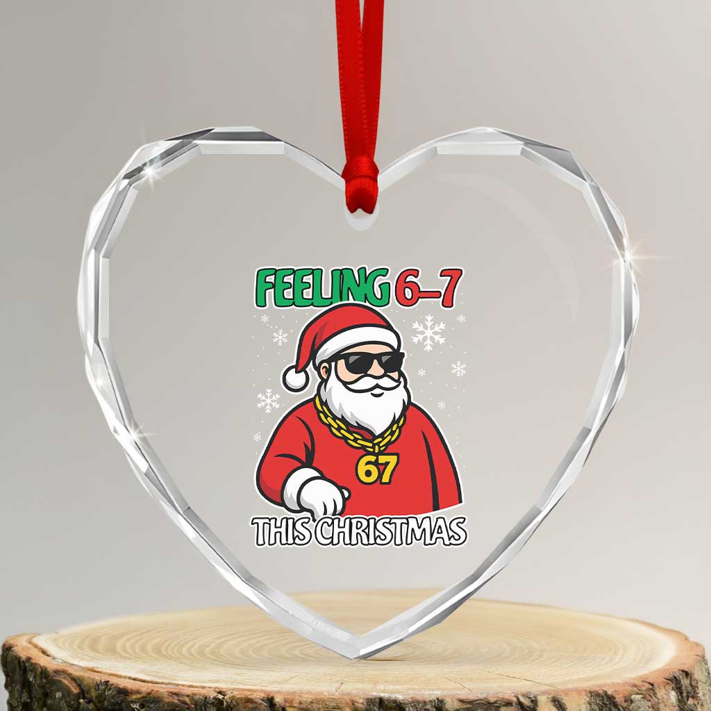 Feeling 67 This Christmas Heart Crystal Glass Ornament Funny Cool Santa Six Seven Meme Holiday - Wonder Print Shop