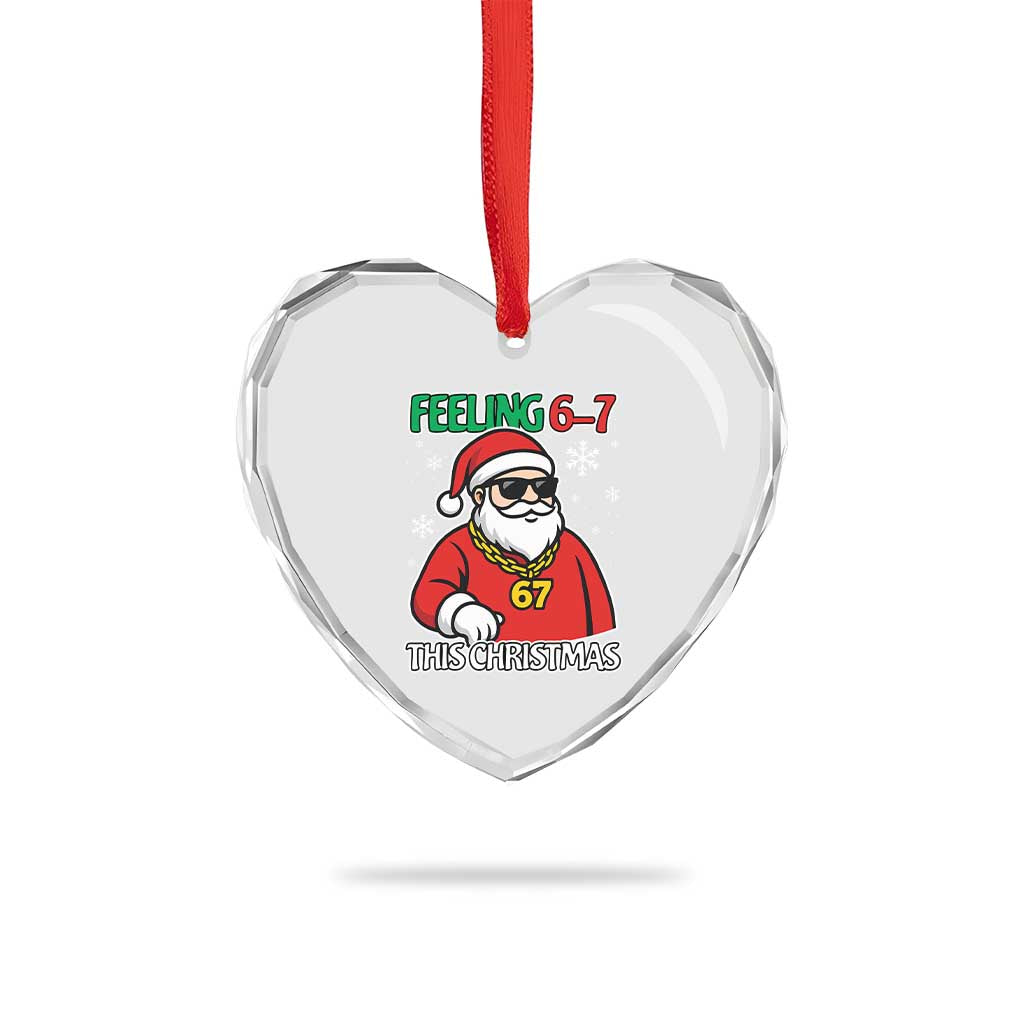 Feeling 67 This Christmas Heart Crystal Glass Ornament Funny Cool Santa Six Seven Meme Holiday - Wonder Print Shop