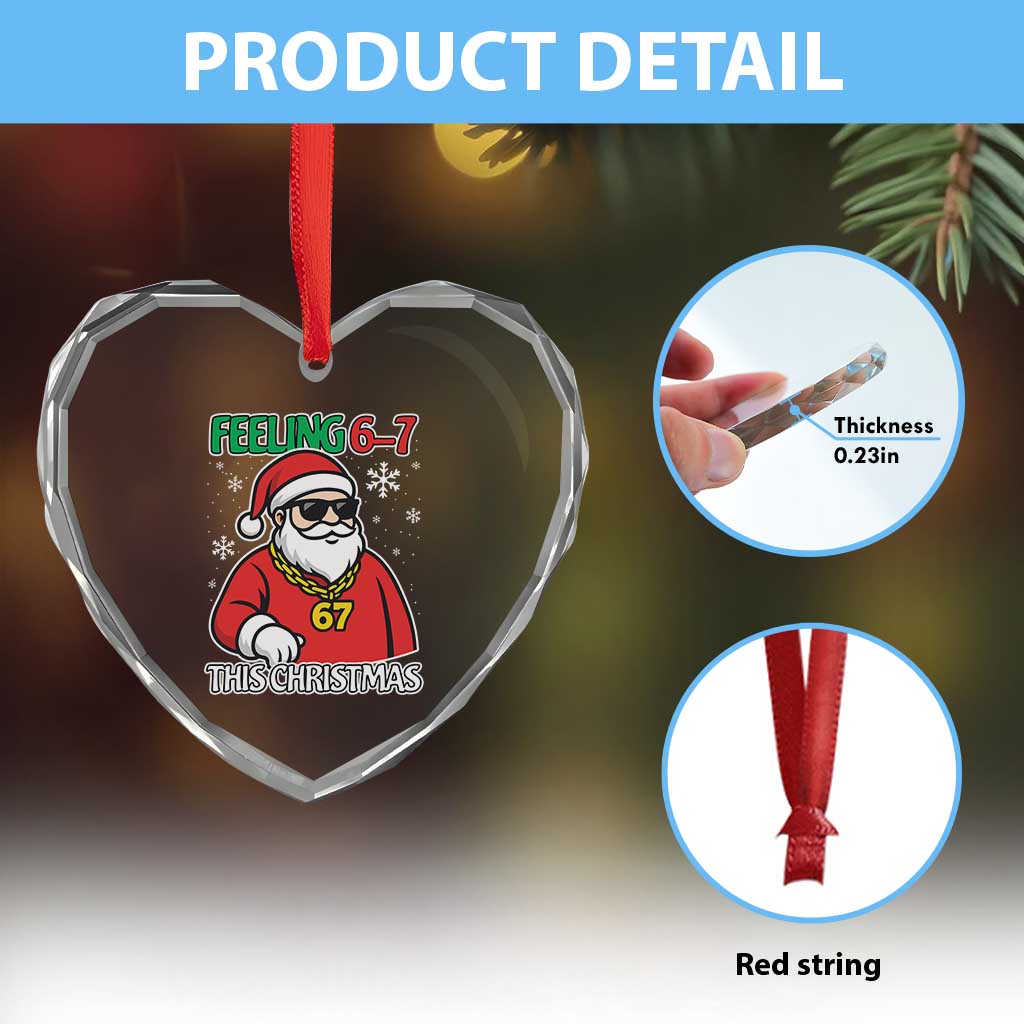 Feeling 67 This Christmas Heart Crystal Glass Ornament Funny Cool Santa Six Seven Meme Holiday - Wonder Print Shop