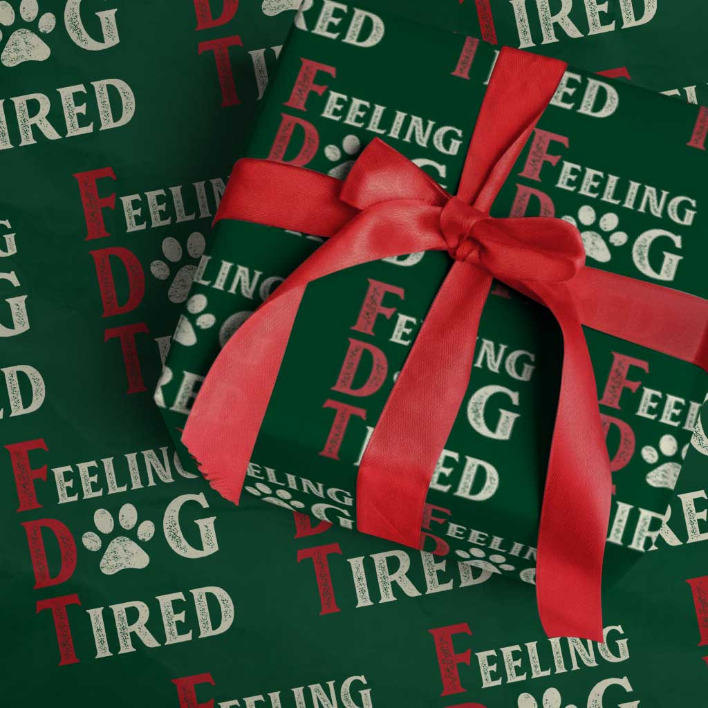 Feeling Dog Tired Wrapping Paper Roll FDT Dogs Paw Sarcasm - Wonder Print Shop