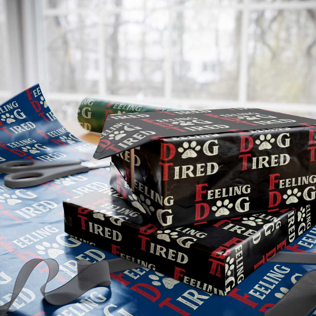 Feeling Dog Tired Wrapping Paper Roll FDT Dogs Paw Sarcasm - Wonder Print Shop